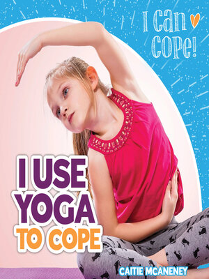 cover image of I Use Yoga to Cope